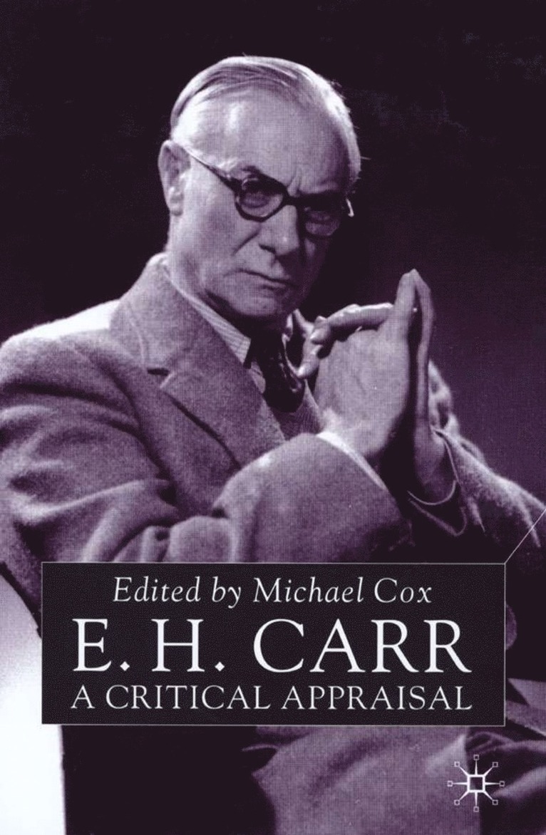 E.H.Carr: A Critical Appraisal 1