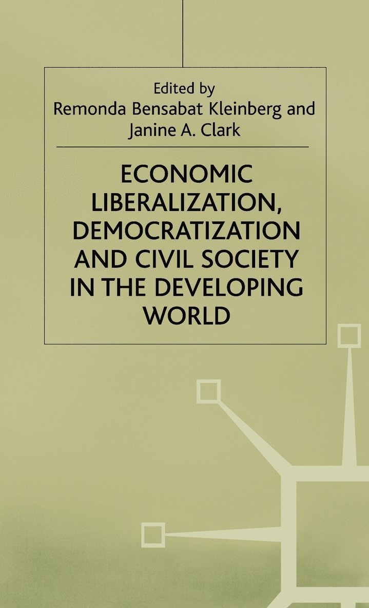 Economic Liberalization, Democratization and Civil Society in the Developing World 1