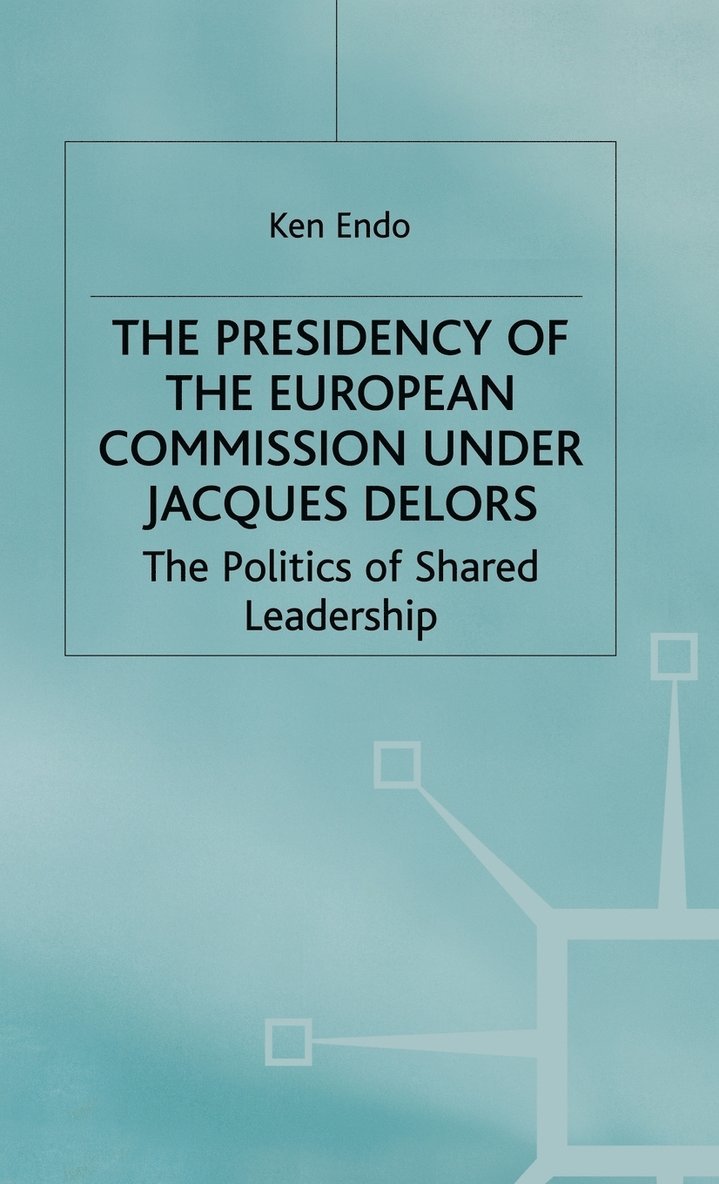 The Presidency of the European Commission under Jacques Delors 1