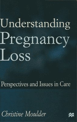 bokomslag Understanding Pregnancy Loss: Perspectives and issues in care