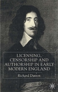 bokomslag Licensing, Censorship and Authorship in Early Modern England