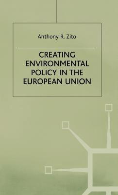Creating Enviromental Policy in the European Union 1