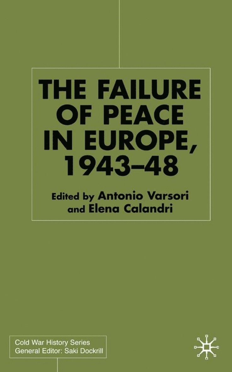 Antonio Varsori, E. Calandri - Failure of Peace in Europe, 1943-48, Inbunden