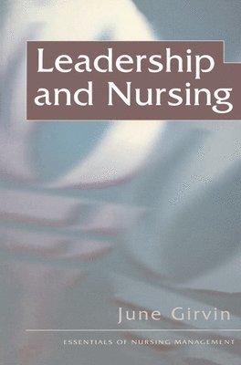 Oxford) Girvin, June (Oxford Brookes University, June Girvin - Leadership and Nursing, Häftad