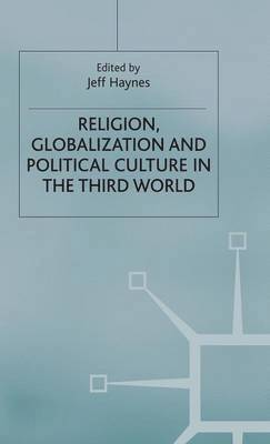 Religion, Globalization and Political Culture in the Third World 1