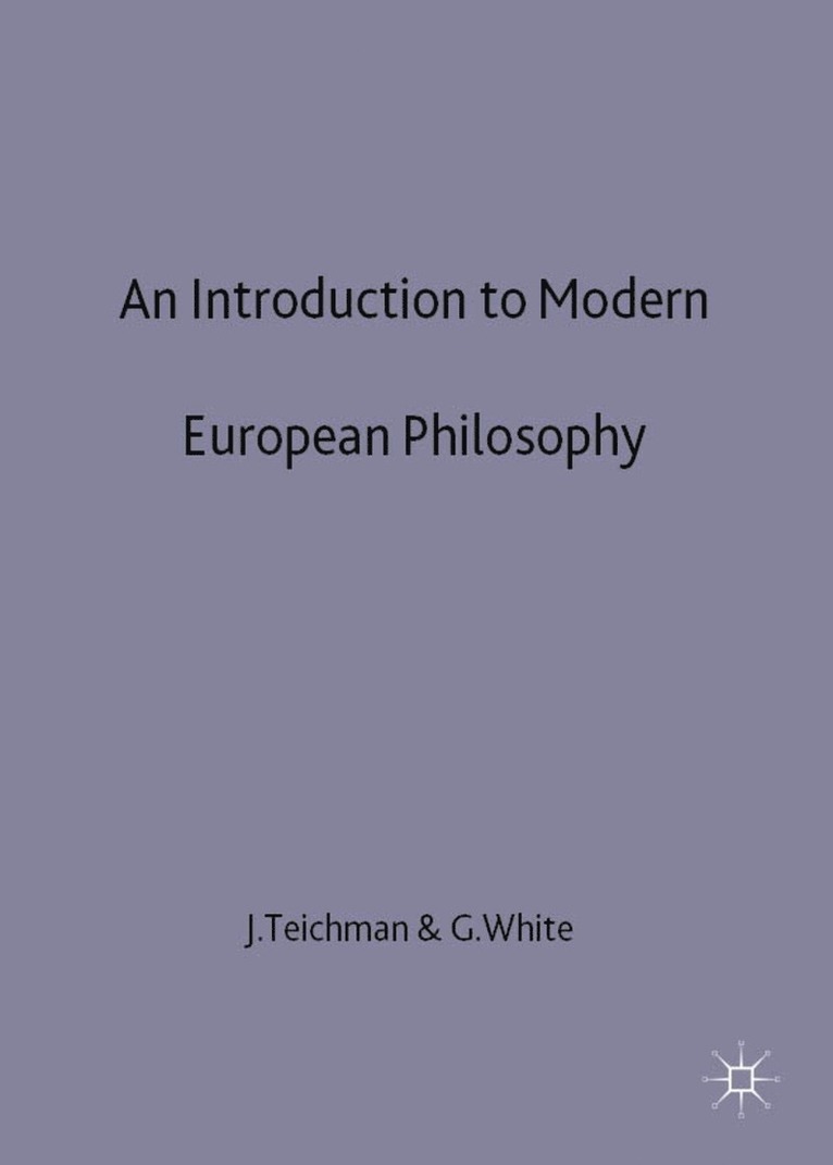 Jenny Teichman, Graham White - Introduction to Modern European Philosophy, Inbunden