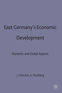 bokomslag East Germanys Economic Development since Unification