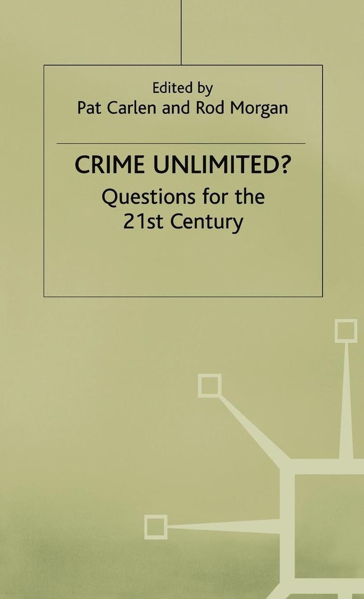Pat Carlen, Rod Morgan - Crime Unlimited?, Inbunden