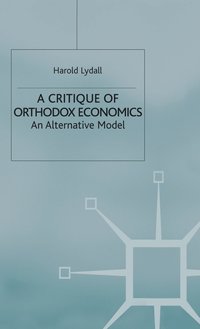 bokomslag A Critique of Orthodox Economics