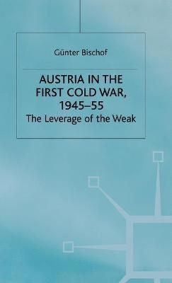 Austria in the First Cold War, 1945-55 1