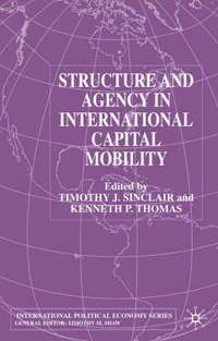 bokomslag Structure and Agency in International Capital Mobility