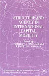 bokomslag Structure and Agency in International Capital Mobility