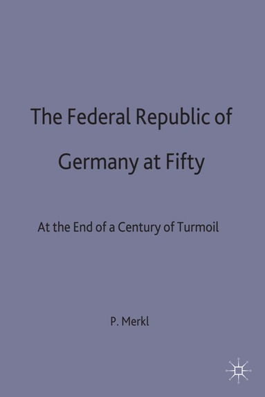 Peter H. Merkl - Federal Republic of Germany at Fifty, Inbunden