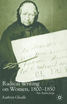 Radical Writing on Women, 18001850 1