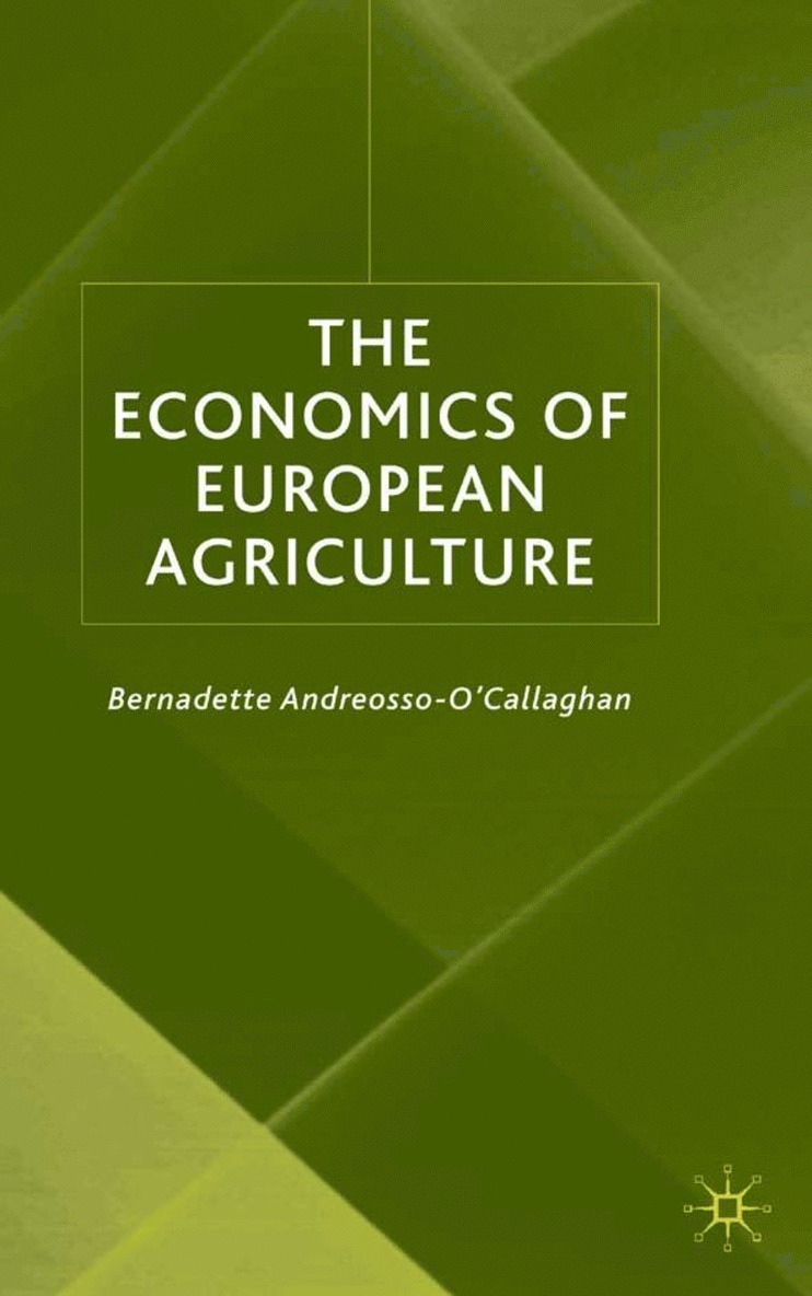Bernadette Andreosso-O'Callaghan, Profe Andreosso-O'Callaghan, Bernadette - Economics of European Agriculture, Inbunden