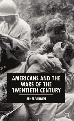 Jenel Virden, Harris Howell - Americans and the Wars of the Twentieth Century, Inbunden