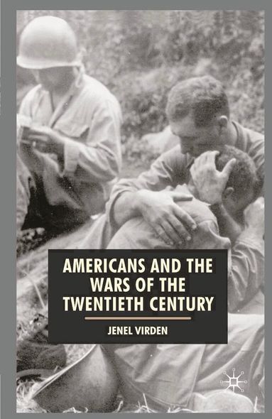 Jenel Virden, Harris Howell, Anthony J. Badger - Americans and the Wars of the Twentieth Century, Häftad