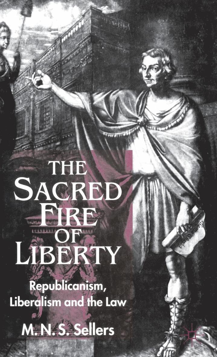 M. Sellers - Sacred Fire of Liberty, Inbunden