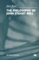 bokomslag The Philosophy of John Stuart Mill