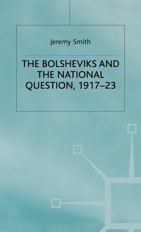 bokomslag The Bolsheviks and the National Question, 191723