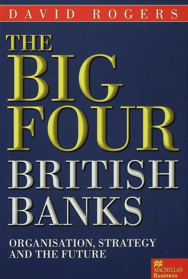 David Rogers - Big Four British Banks, Inbunden