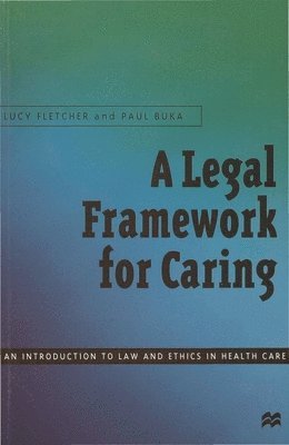 A Legal Framework for Caring 1