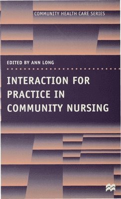 bokomslag Interaction for Practice in Community Nursing