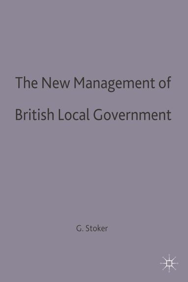 Gerry Stoker, Gerry Stoker - New Management of British Local Governance, Häftad