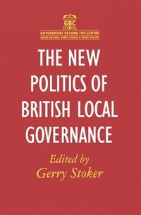 bokomslag The New Politics of British Local Governance