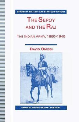 David Omissi - Sepoy and the Raj, Häftad