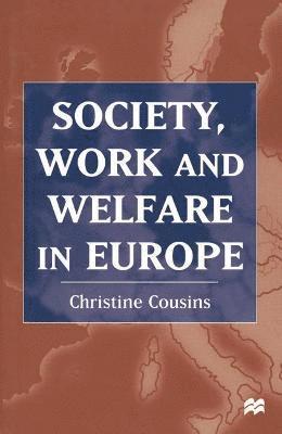 bokomslag Society, Work and Welfare in Europe