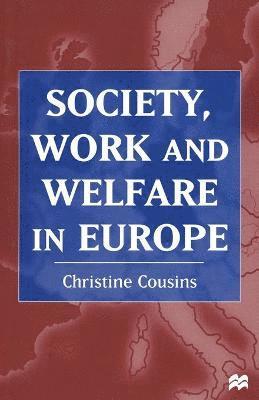 Society, Work and Welfare in Europe 1