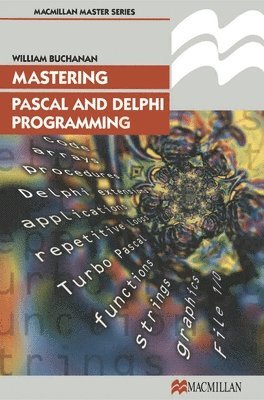 bokomslag Mastering Pascal and Delphi Programming