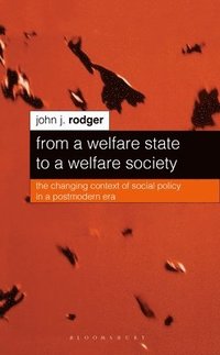 bokomslag From a Welfare State to a Welfare Society: The Changing Context of Social Policy in a Postmodern Era