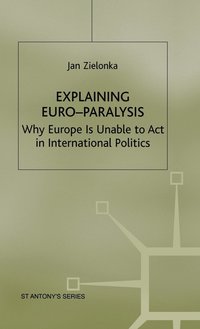 bokomslag Explaining Euro-Paralysis