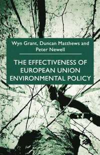 bokomslag The Effectiveness of European Union Environmental Policy