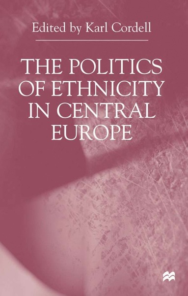 bokomslag Politics of Ethnicity in Central Europe