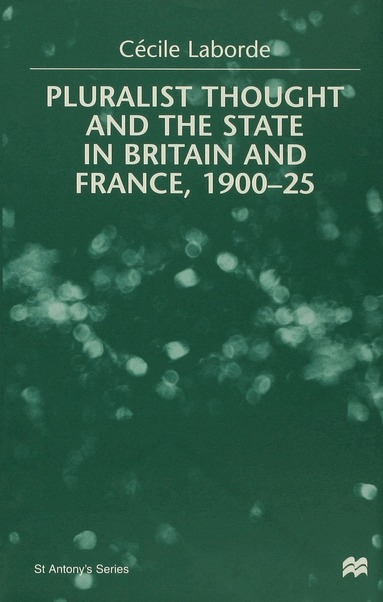 Cécile Laborde - Pluralist Thought and the State in Britain and France, 1900-25, Inbunden
