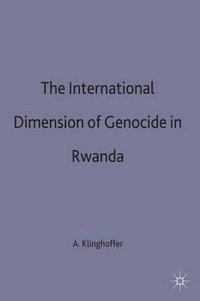 bokomslag The International Dimension of Genocide in Rwanda