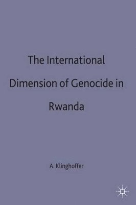 bokomslag The International Dimension of Genocide in Rwanda