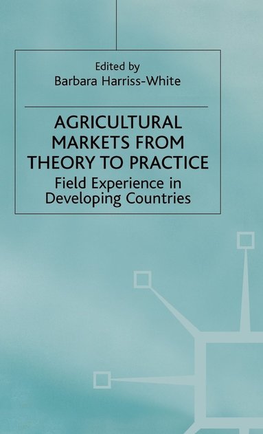 bokomslag Agricultural Markets from Theory to Practice