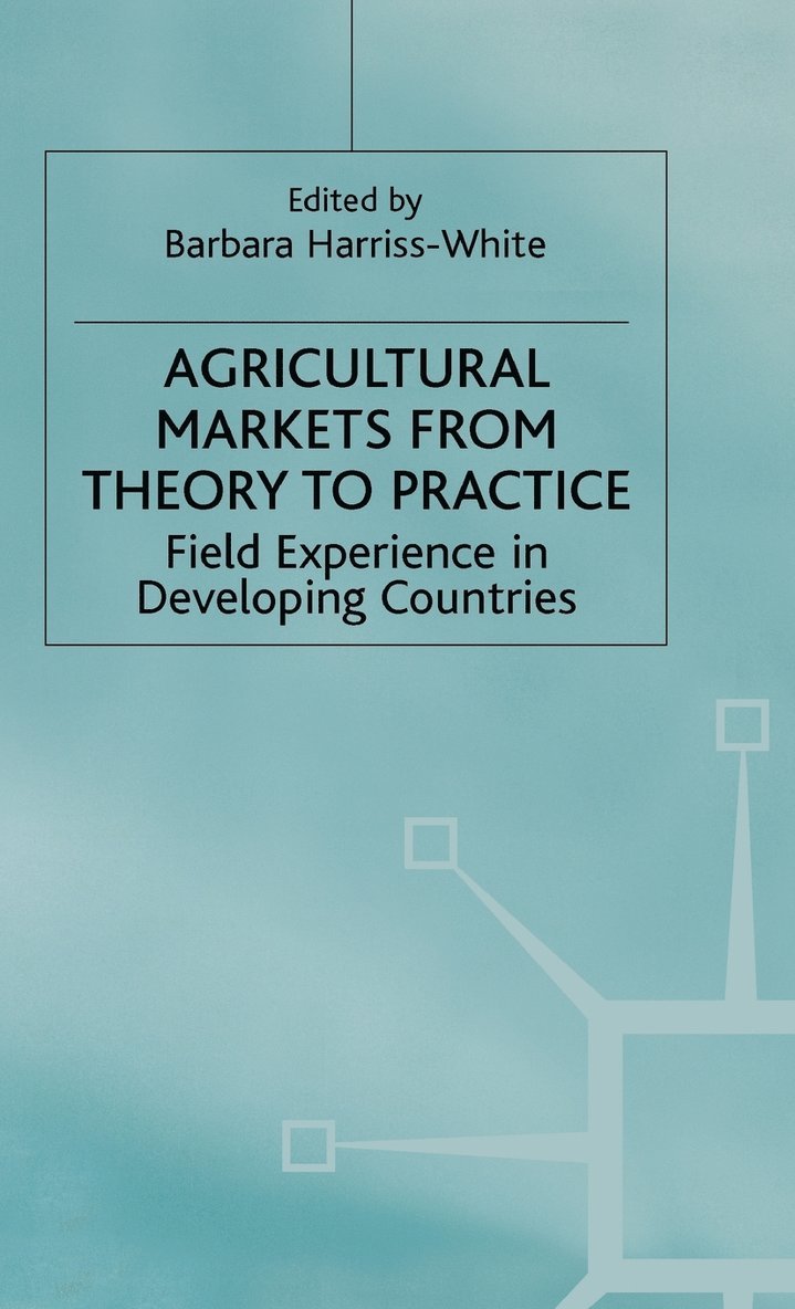 Agricultural Markets from Theory to Practice 1