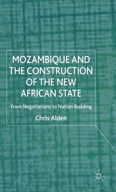bokomslag Mozambique and the Construction of the New African State