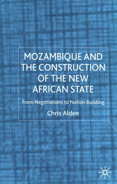 bokomslag Mozambique and the Construction of the New African State