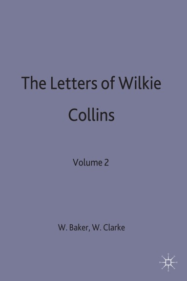 Wilkie Collins, Baker, W. Baker, W. Clarke - Letters of Wilkie Collins, Inbunden
