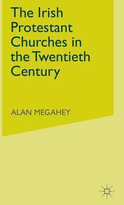 The Irish Protestant Churches in the Twentieth Century 1