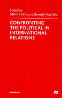bokomslag Confronting the Political in International Relations