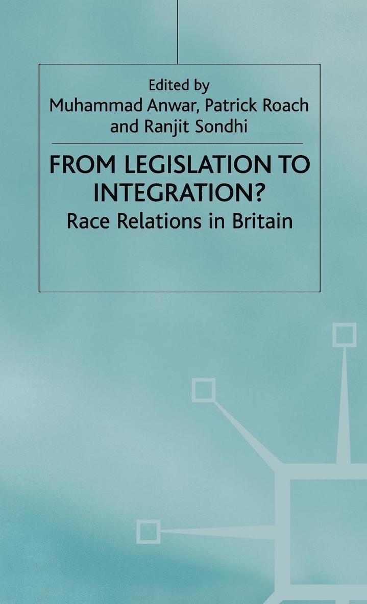 M. Anwar, P. Roach, R. Sondhi - From Legislation to Integration?, Inbunden