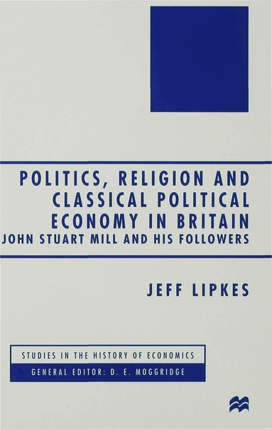 bokomslag Politics, Religion and Classical Political Economy in Britain