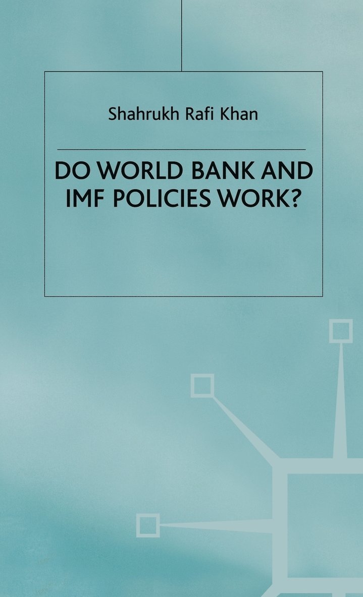 Do World Bank and IMF Policies Work? 1